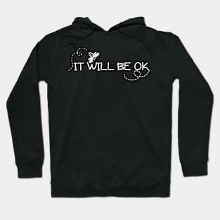 It will be ok - (Best for dark background) Hoodie